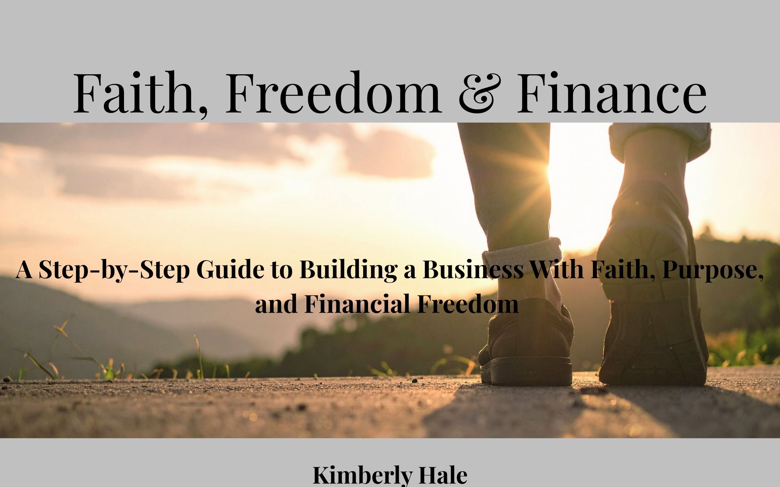Faith, Freedom & Finance – Faith-Based Business Guide for Christian Women