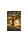 Rooted: Volume 6 - Standing Firm