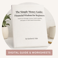 The Simple Money Guide: Financial Wisdom for Beginners