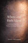 When God Feels Silent devotional cover by Kimberly Faith & Business – Christian devotional about waiting on God and trusting His presence