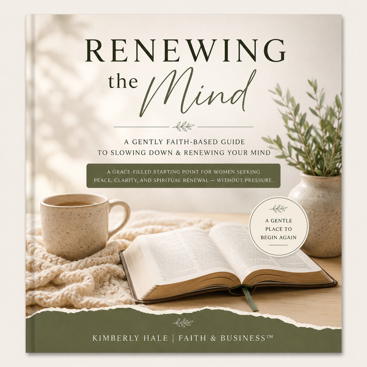 Renewing the Mind™ Starter Guide by Kimberly Hale featuring an open Bible, coffee mug, soft neutral décor, and a peaceful faith-based design for Christian quiet time.